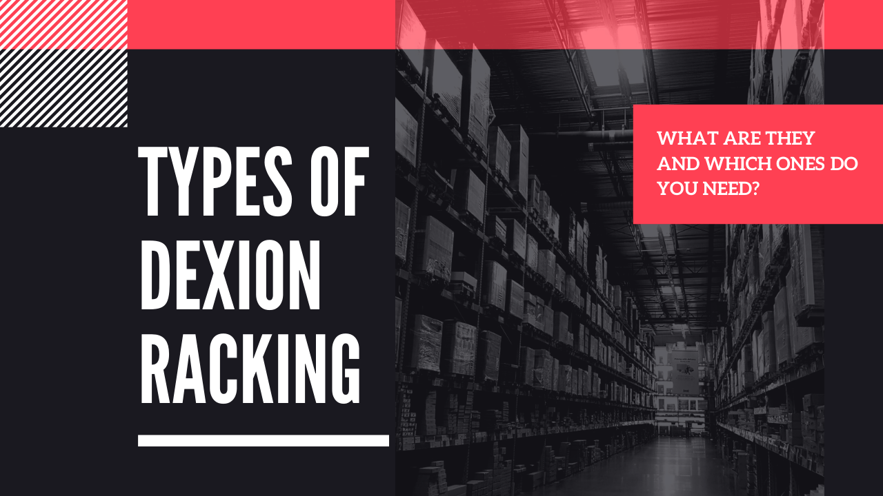 Types Of Dexion Racking Dexion Storage Centre Anglia Ltd